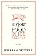 A History of Food in 100 Recipes - cena, porovnanie