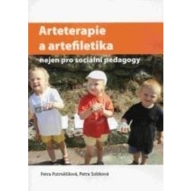 Arteterapie a artefiletika nejen pro sociální pedagogy