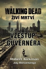 The Walking Dead - Živí mrtví 1 - Vzestup guvernéra