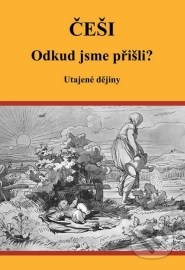 Češi Odkud jsme přišli?