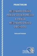 Praktikum mezinárodního práva soukromého a práva mezinárodního obchodu - cena, porovnanie