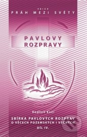 Pavlovy rozpravy IV