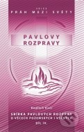 Pavlovy rozpravy IV - cena, porovnanie