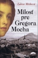 Milosť pre Gregora Mocha - cena, porovnanie