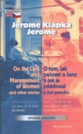 On the Care and Management of Women / O tom, jak pečovat o ženy a jak je zvládnout a jiné povídky