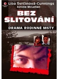 Bez slitování - Drama rodinné msty