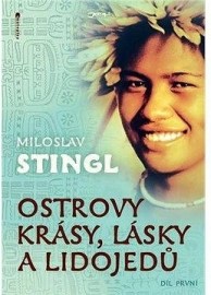 Ostrovy krásy, lásky a lidojedů - Díl první