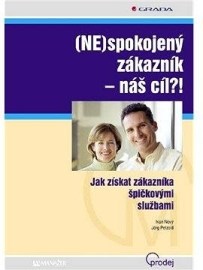 (NE)spokojený zákazník - náš cíl?! - Jak získat zákazníka špičkovými službami