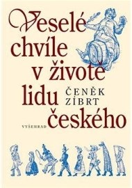 Veselé chvíle v životě lidu českého