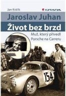 Jaroslav Juhan - Život bez brzd - cena, porovnanie