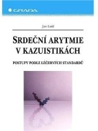 Srdeční arytmie v kazuistikách - Postupy podle léčebných standardů - cena, porovnanie