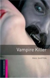 Oxford Bookworms Library Starter - Vampire Killer