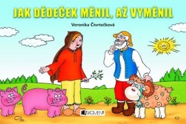 Jak dědeček měnil, až vyměnil