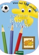 Ukazuj mi barvy a tvary - cena, porovnanie