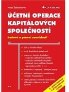 Účetní operace kapitálových společností, 3. aktualizované a přepracované vydání - cena, porovnanie