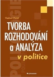 Tvorba rozhodování a analýza v politice