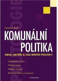 Komunální politika - Obce, aktéři a cíle místní politiky