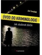 Úvod do kriminologie - Jak studovat zločin - cena, porovnanie