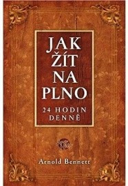 Jak žít naplno, 24 hodin denně