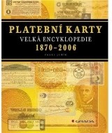 Platební karty - Velká encyklopedie -1870-2006 - cena, porovnanie