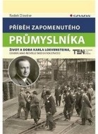 Příběh zapomenutého průmyslníka - Život a doba Karla Loevensteina, ředitele Škodových závodů - cena, porovnanie