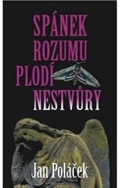 Spánek rozumu plodí nestvůry