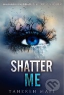 Shatter Me - cena, porovnanie