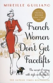 French Women Don't Get Facelifts