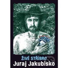 Živé stříbro - Juraj Jakubisko