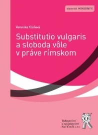 Substitutio vulgaris a sloboda vôle v práve rímskom