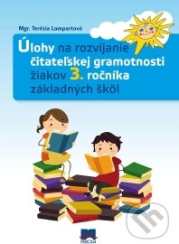 Úlohy na rozvíjanie čitateľskej gramotnosti žiakov 3. ročníka základných škôl