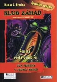 Pomsta grófa Gundolfa + Muž s ľadovým pohľadom