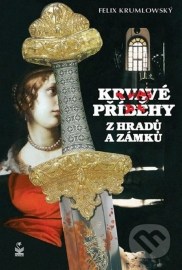 Krvavé příběhy z hradů a zámků