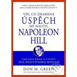 Vše, co znamená úspěch mně naučil Napoleon Hill