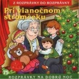 Pri vianočnom stromčeku - Z Rozprávky Do Rozprávky