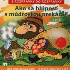 Ako sa hlúposť s múdrosťou prekárali - Z Rozprávky Do Rozprávky