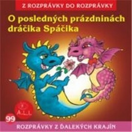 O posledných prázdninách dráčika Spáčika - Z Rozprávky Do Rozprávky