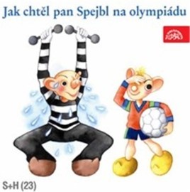 Jak chtěl pan Spejbl na olympiádu