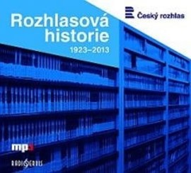 Rozhlasova historie 1923-2013