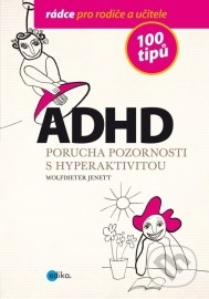 ADHD - Porucha pozornosti s hyperaktivitou