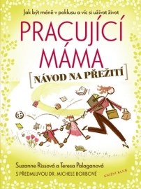 Pracující máma – návod na přežití