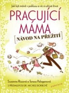 Pracující máma – návod na přežití - cena, porovnanie