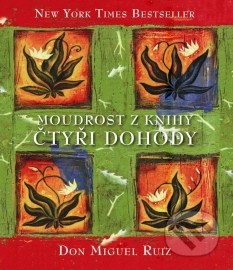 Moudrost z knihy Čtyři dohody