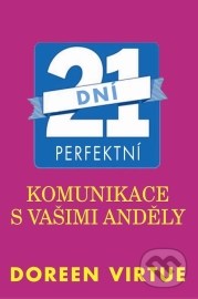 21 dní perfektní komunikace s vašimi anděly