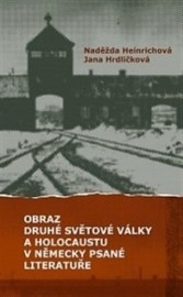 Obraz druhé světové války a holocaustu v německy psané literatuře