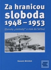 Za hranicou sloboda 1948-1953