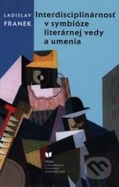 Interdisciplinárnosť v symbióze literárnej vedy a umenia