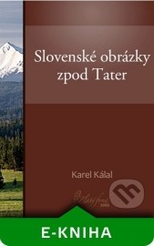 Slovenské obrázky zpod Tater