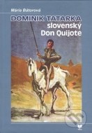 Dominik Tatarka – Slovenský Don Quijote - cena, porovnanie