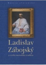 Ladislav Zábojský a cyrilo-metodská tradícia